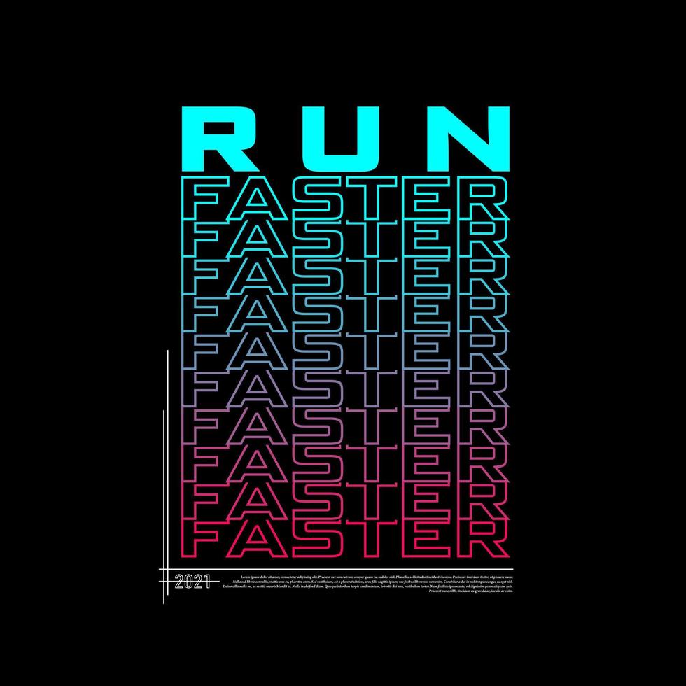 Run Faster Typography Poster And T Shirt Design Vector