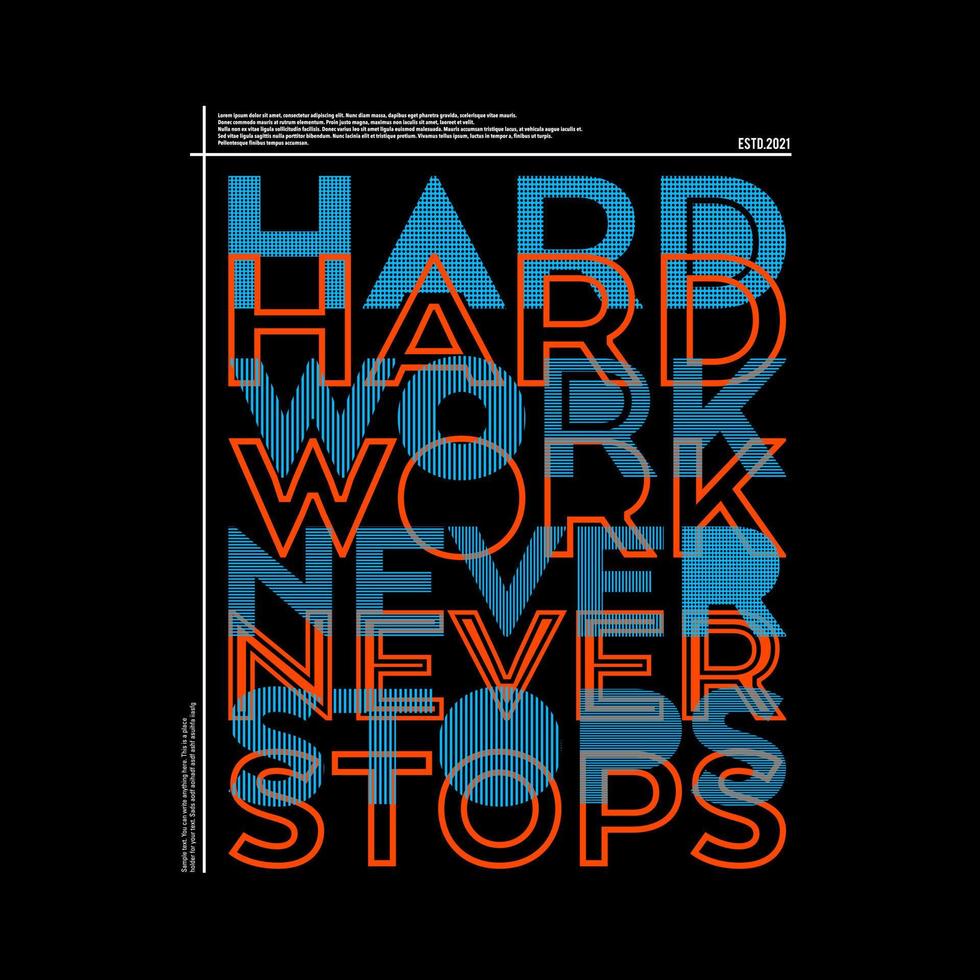 Hard Work Never Stops Typography Poster and T Shirt Design Vector