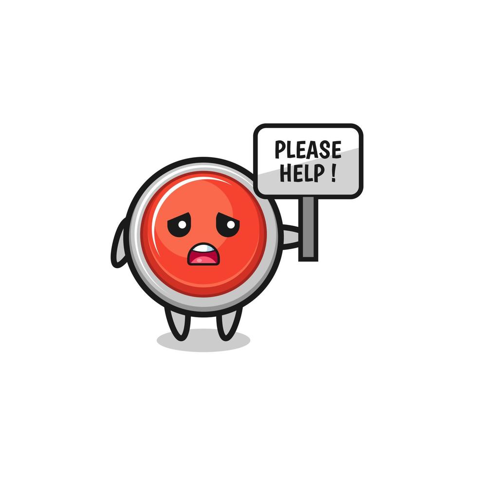 cute emergency panic button hold the please help banner vector