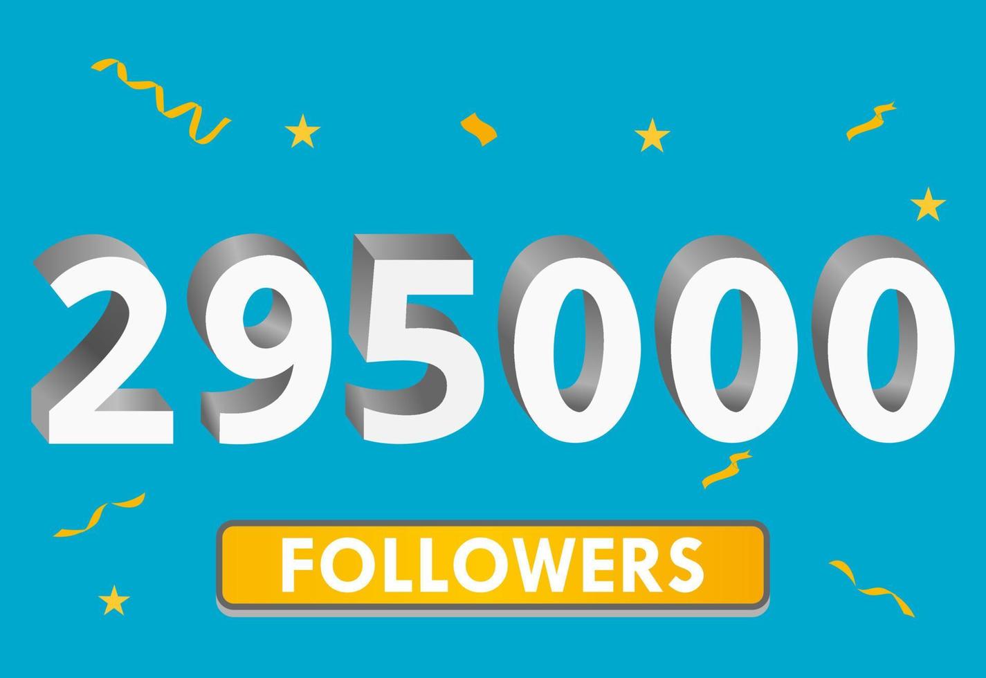 Illustration 3d numbers for social media 295k likes thanks, celebrating subscribers fans. Banner with 295000 followers vector