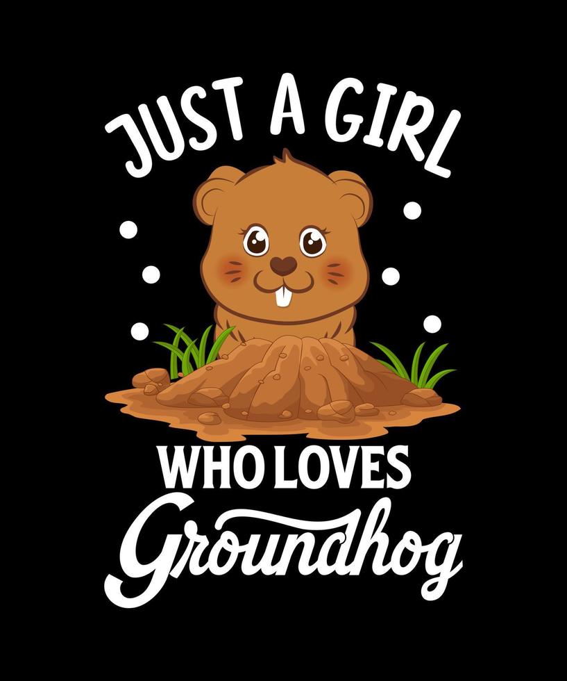 Just a girl who loves groundhog vector illustration