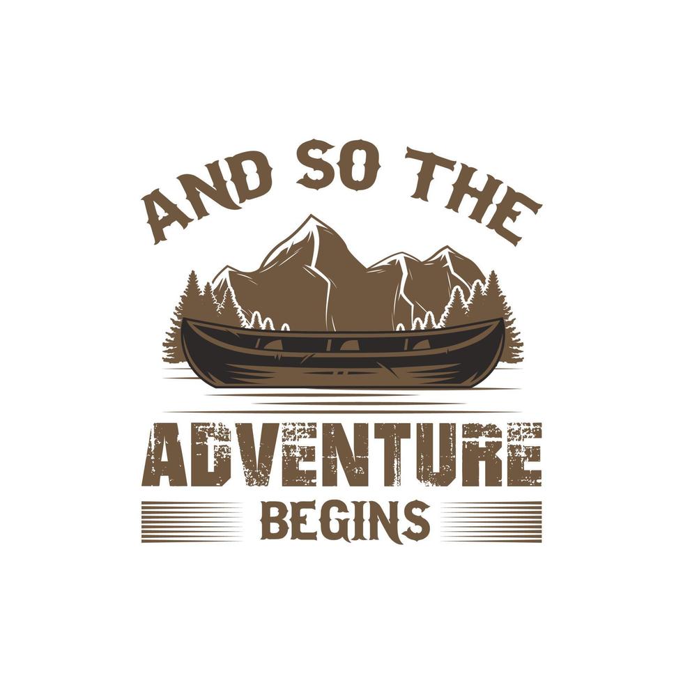 And So the Adventure Begins T Shirt Design vector