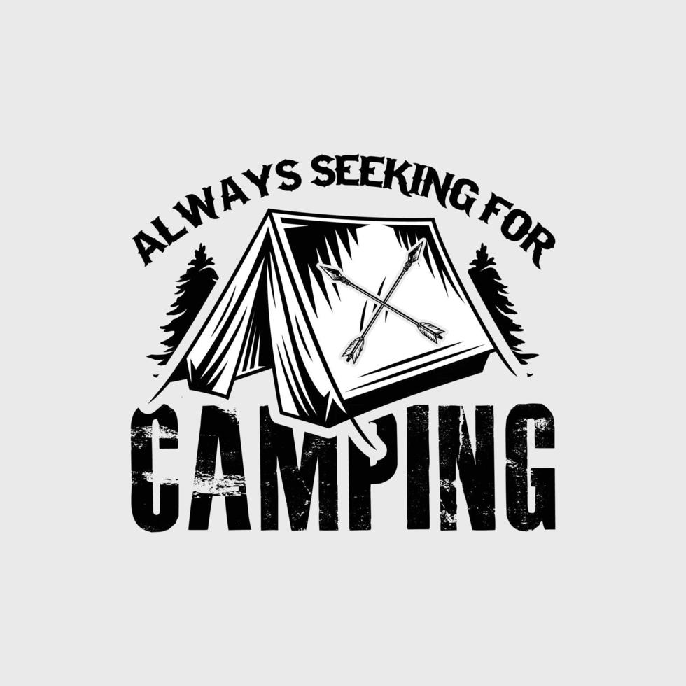 siempre buscando el diseño de la camiseta de camping vector