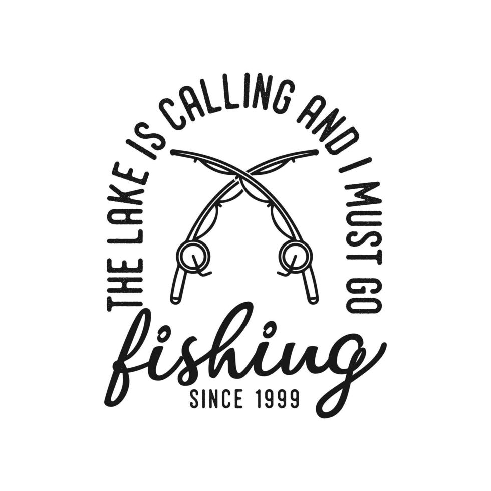 vintage typography retro fishing slogan t-shirt design illustration vector