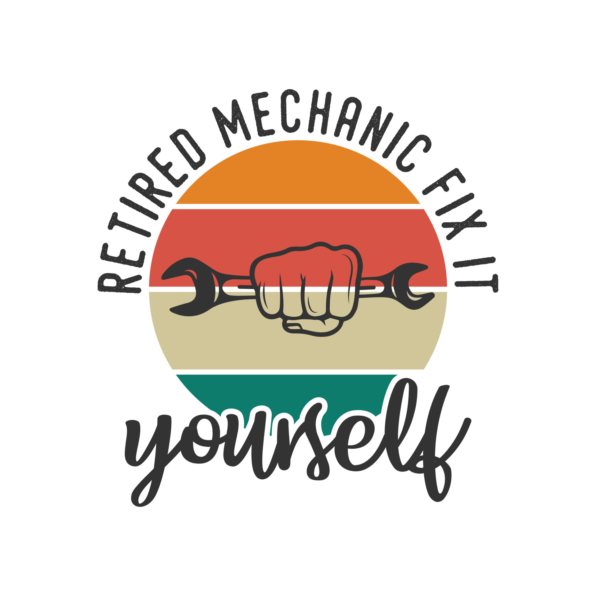 retired mechanic fix it yourself vintage typography retro mechanic