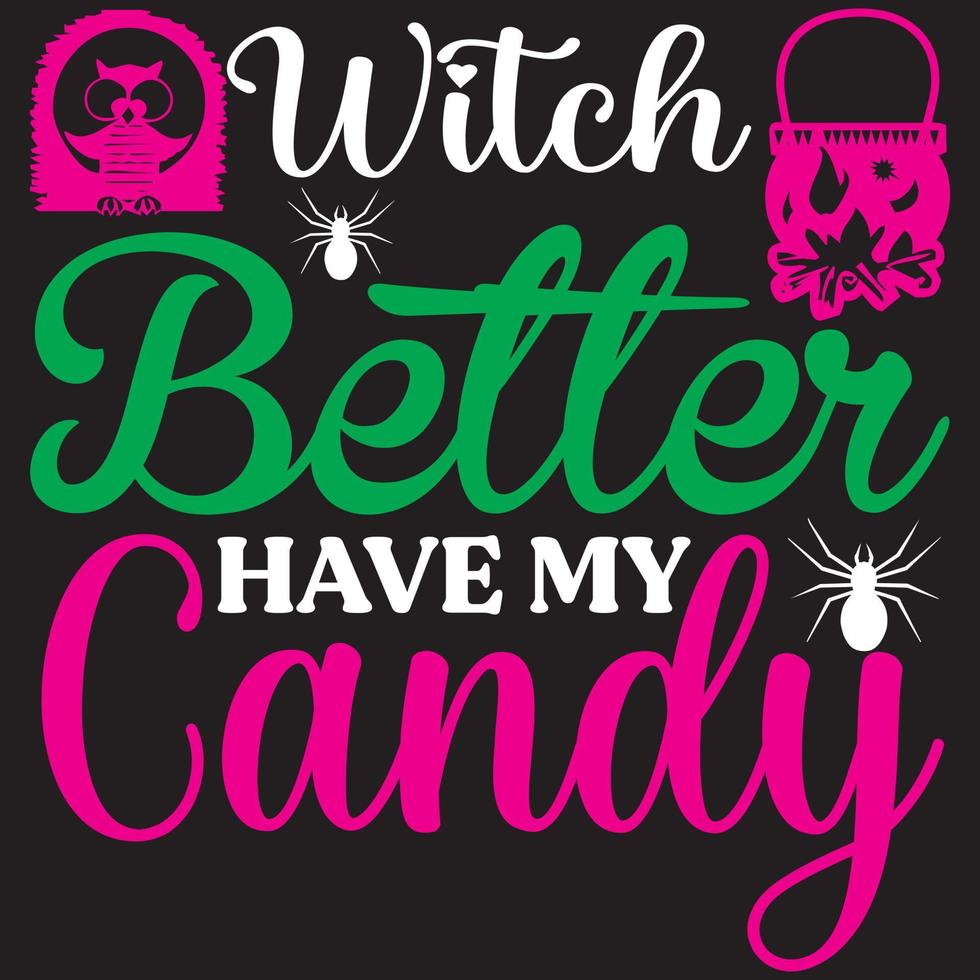 witch better have my candy vector