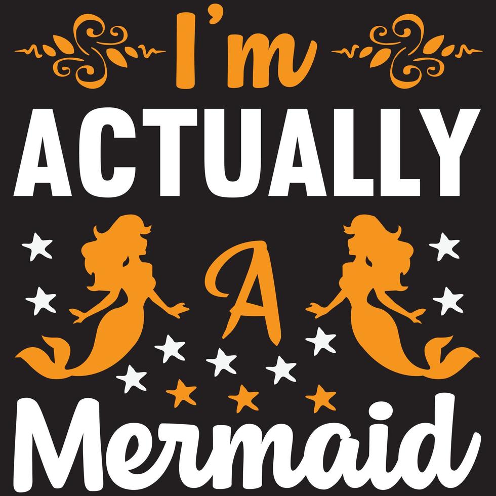 i'm actually a mermaid vector