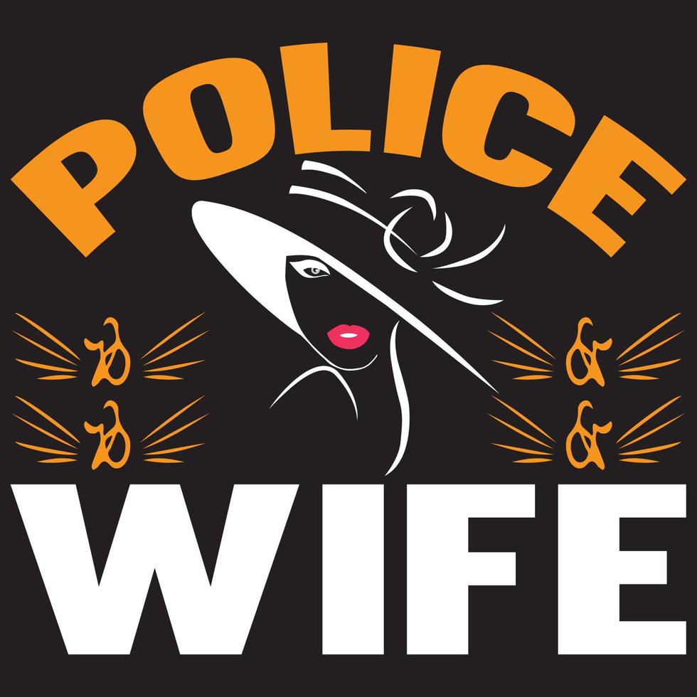 police wife t shirt design vector