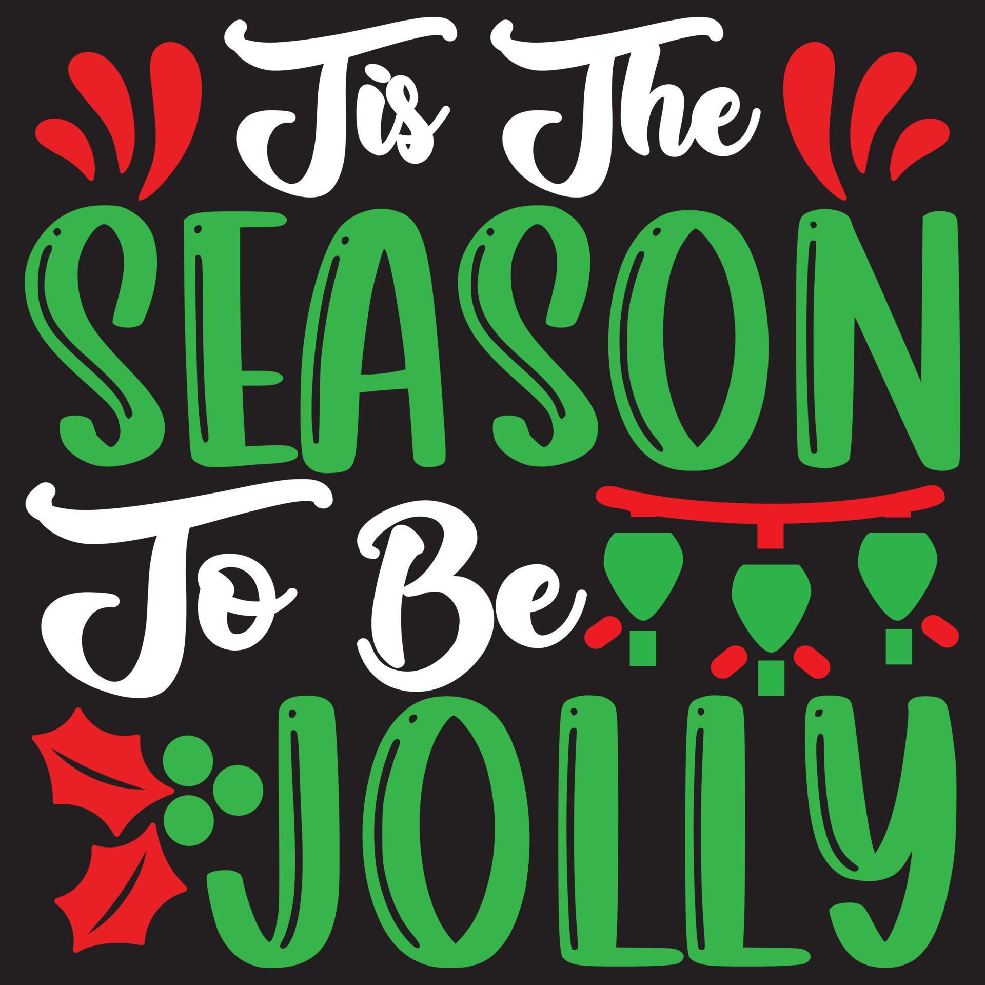 tis the season to be jolly 5416533 Vector Art at Vecteezy