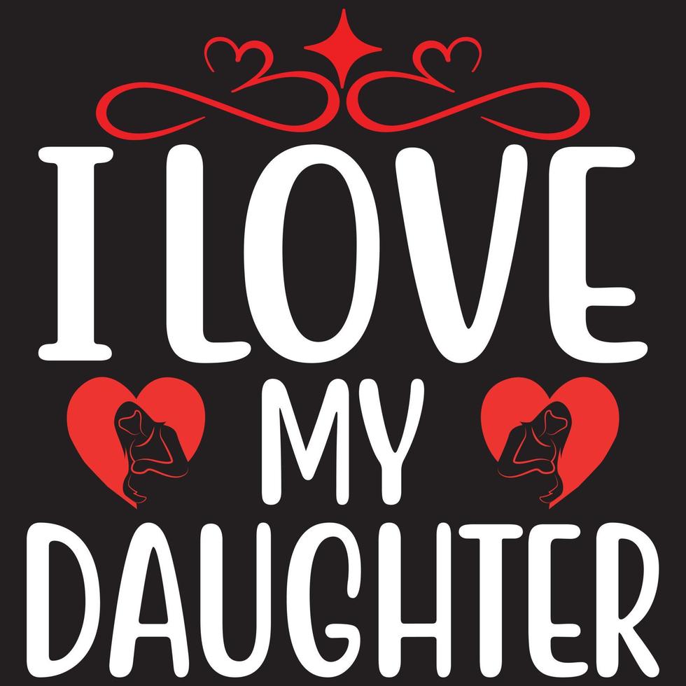 I Love My Daughter 5416546 Vector Art At Vecteezy