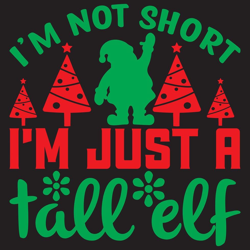 i'm not short i'm just a tall elf vector