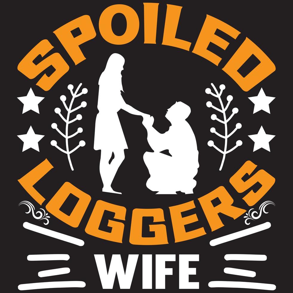 spoiled loggers wife vector