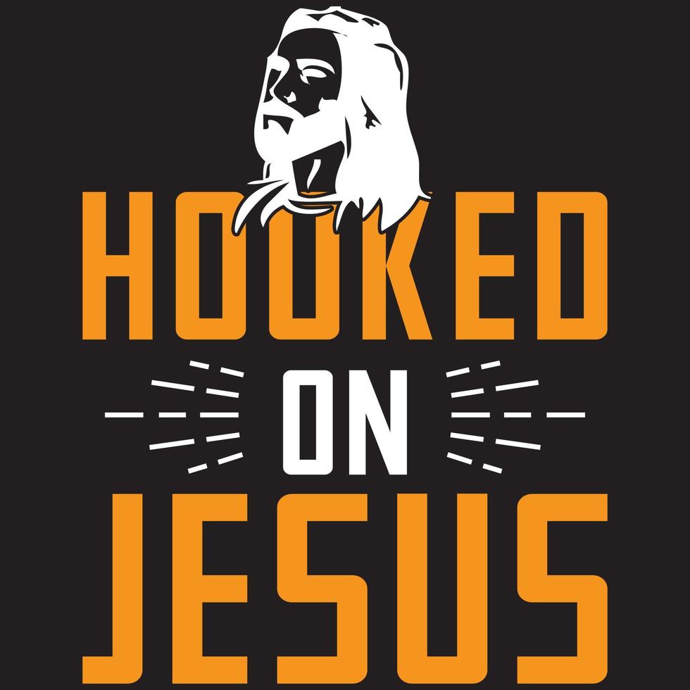 hooked on Jesus vector