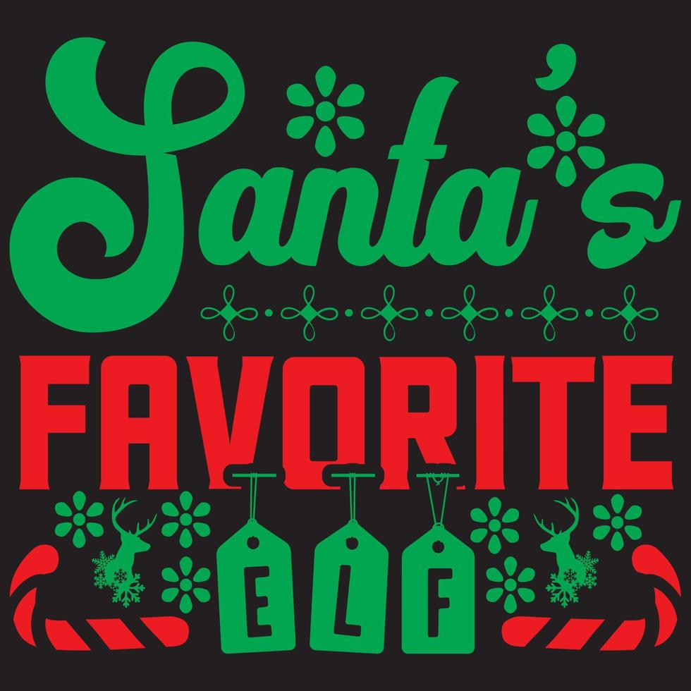 Santa's favorite elf vector