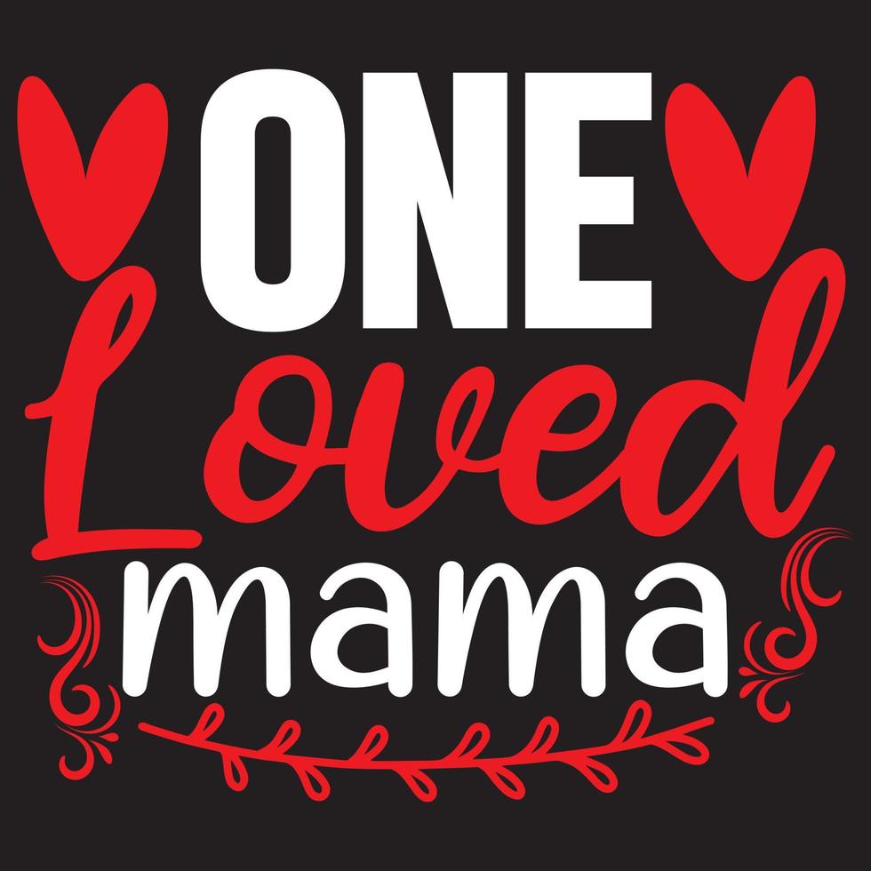 one loved mama vector