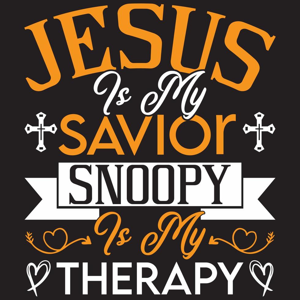 Jesus is my savior snoopy is my therapy vector