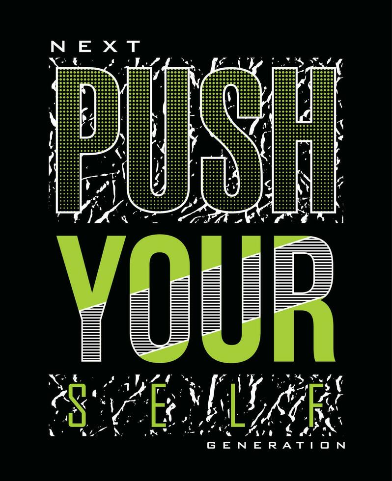 Push yourself lettering hands and art slogan motivational quote typography graphic design in vector illustration.