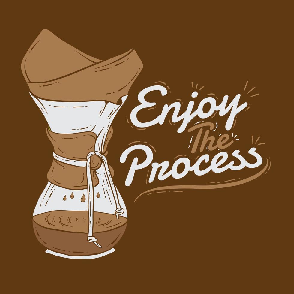 enjoy the process typography with coffee maker illustration vector