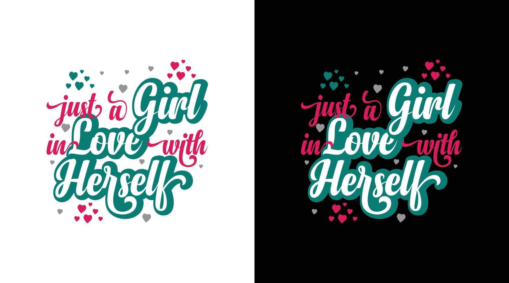 solo una chica enamorada de sí misma tipografía diseño de camiseta vector