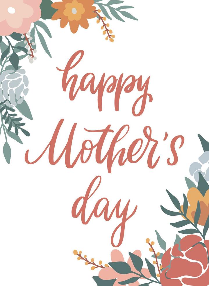 cute hand lettering quote 'Happy Mother's day' decorated with flowers and leaves in earthy palette for invitations, greeting cards, posters, prints, etc. EPS 10 vector