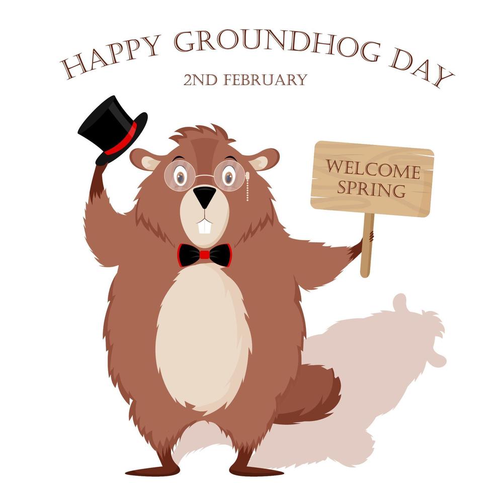 Happy Groundhog Day. Happy groundhog with a shadow in a top hat, bow tie, with a sign for the text in his hands, isolated on a white background. Vector illustration.