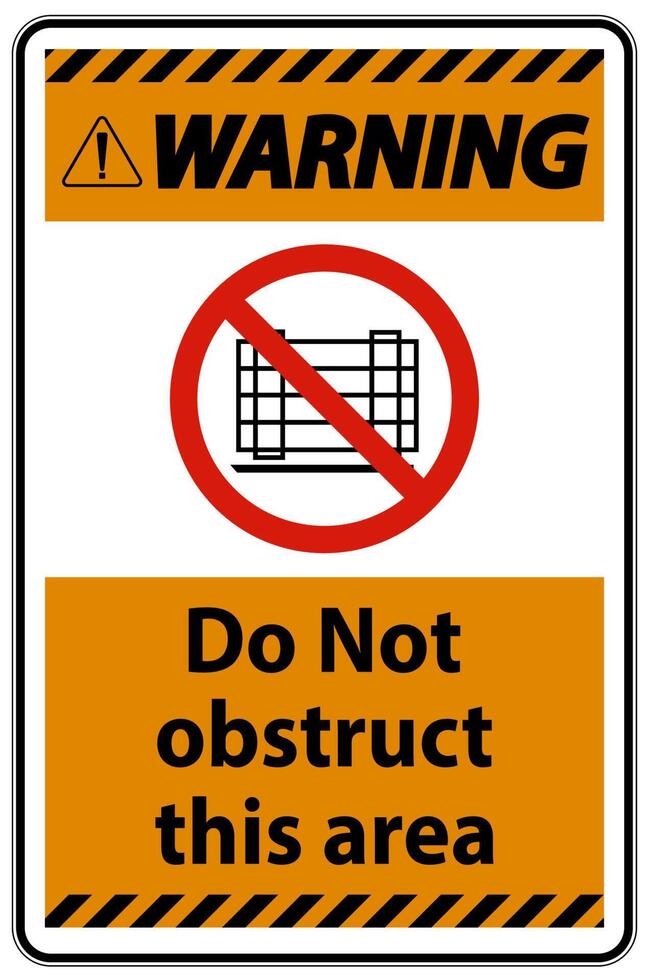 Warning Do Not Obstruct This Area Signs vector