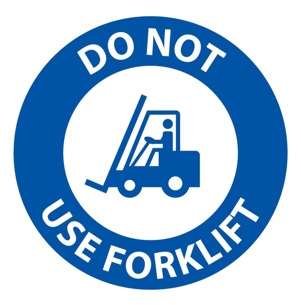 Notice Do Not Use Forklift Sign On White Background vector