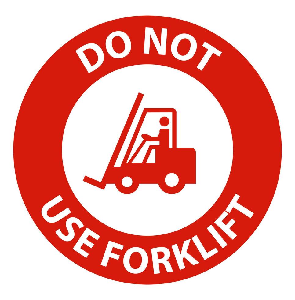 Danger Do Not Use Forklift Sign On White Background vector