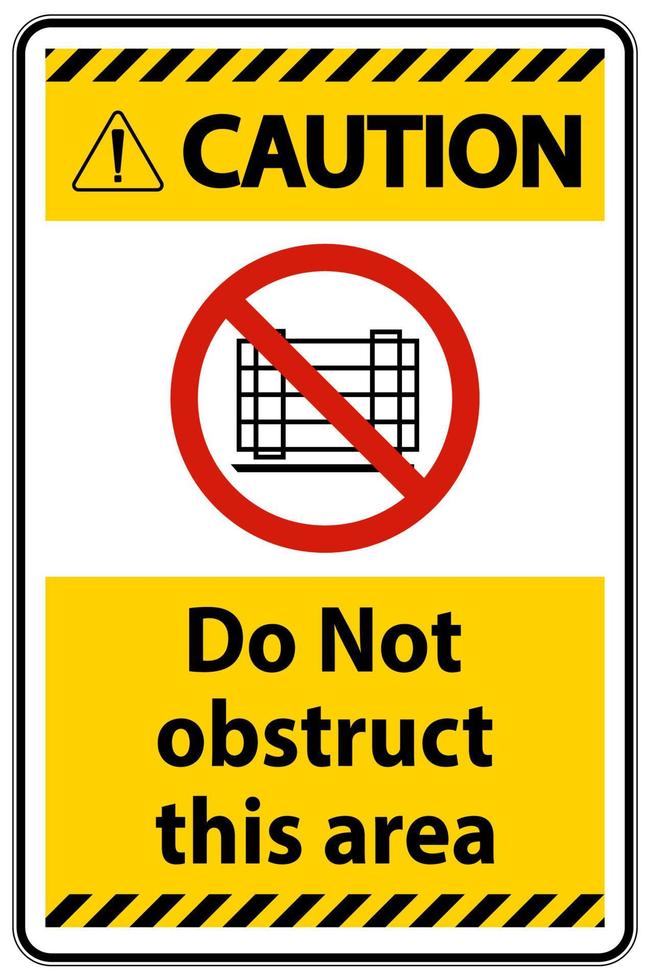 Caution Do Not Obstruct This Area Signs vector