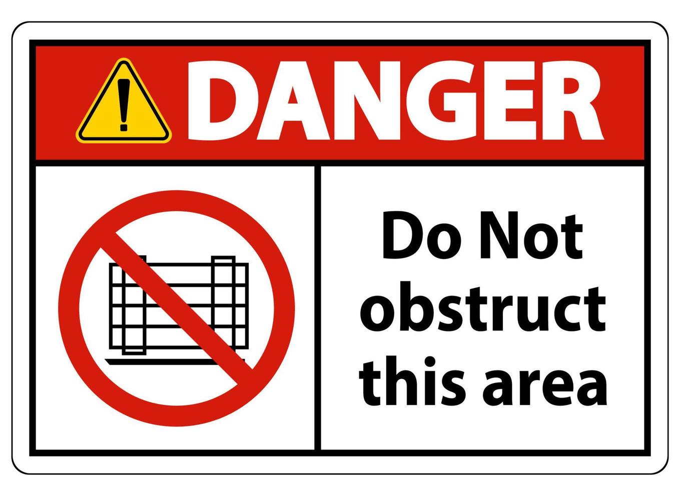 Danger Do Not Obstruct This Area Signs vector