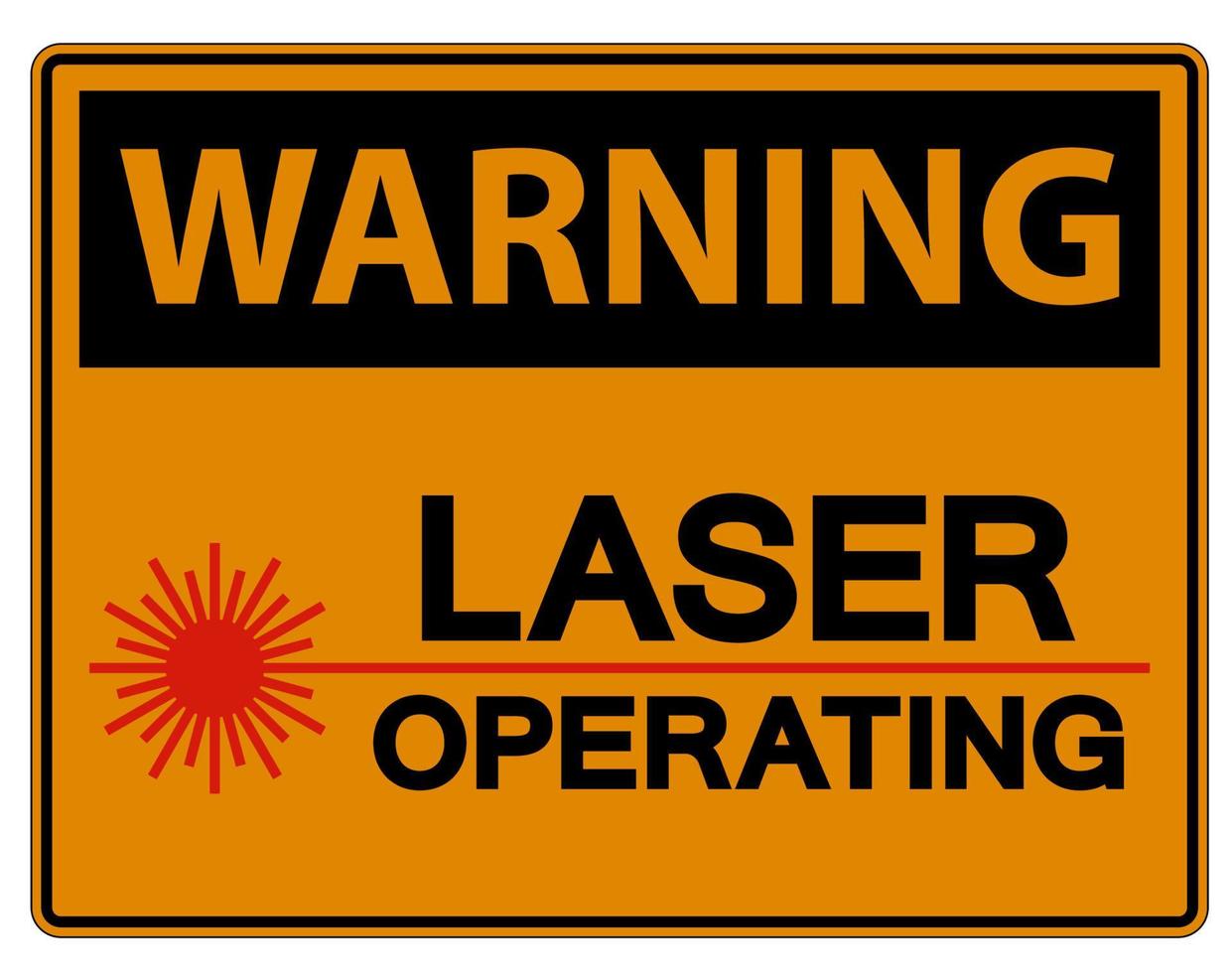 Warning Safety Sign Laser Operating On White Background vector