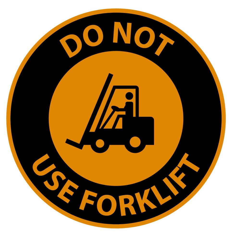 Warning Do Not Use Forklift Sign On White Background vector