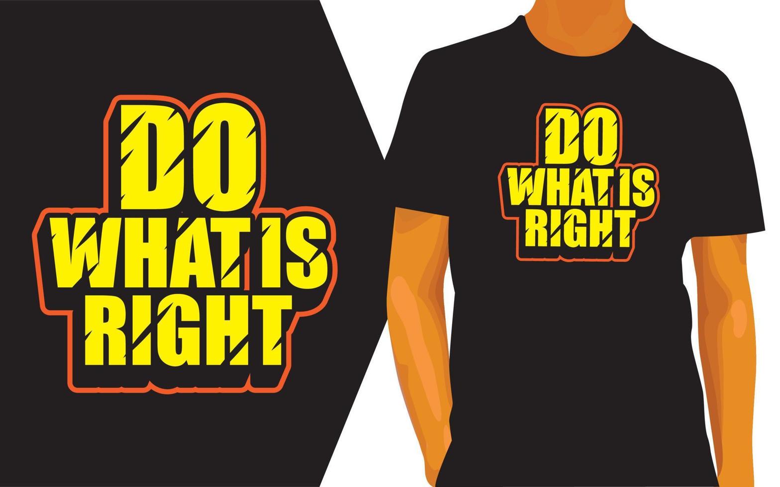 Do what is right lettering design for t shirt vector