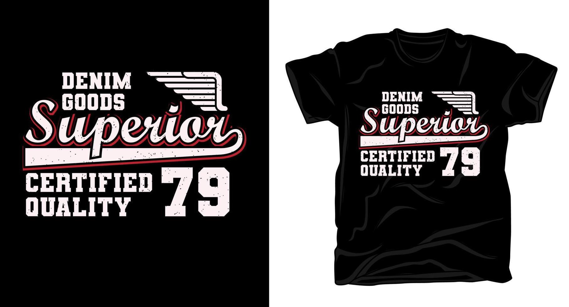 Denim goods superior seventy nine typography for t-shirt design vector