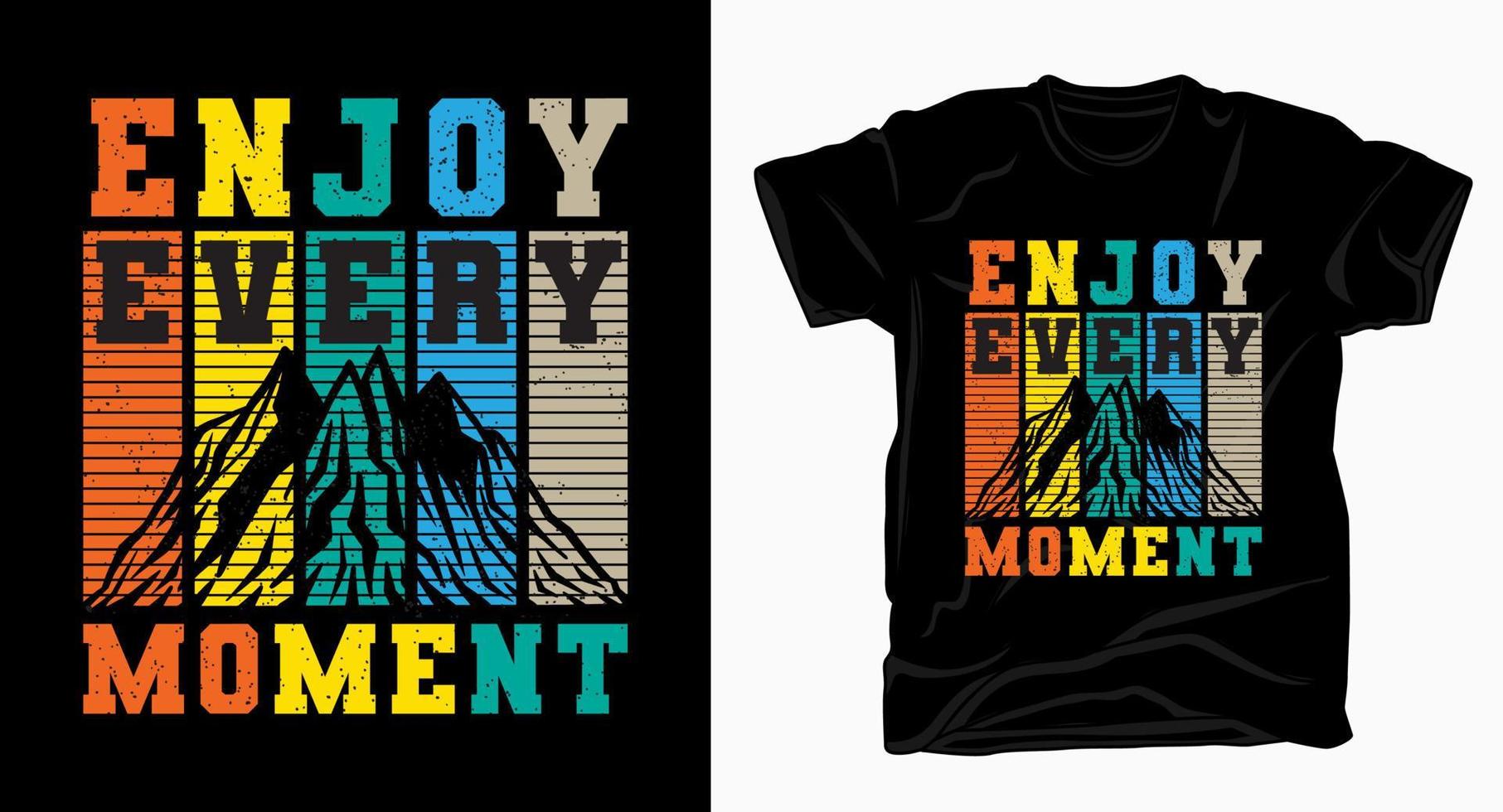 Enjoy every moment vintage typography with mountains t shirt vector