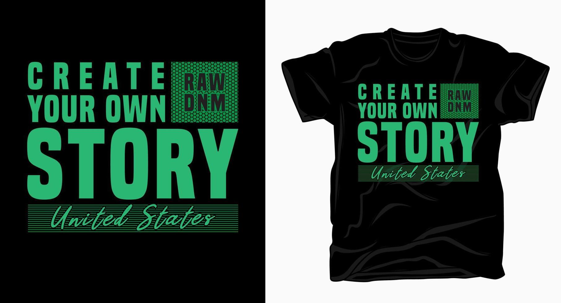 Create your own story typography design for t shirt vector