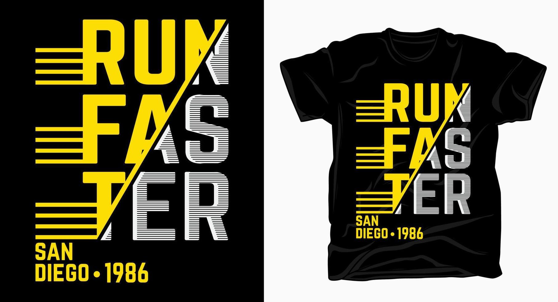 Run faster typography design for t shirt vector
