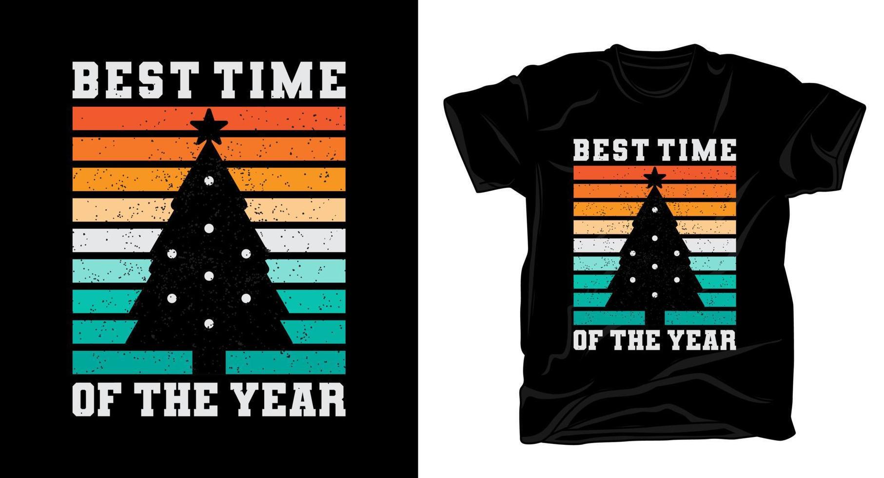 Best time of the year typography with christmas tree t-shirt design vector
