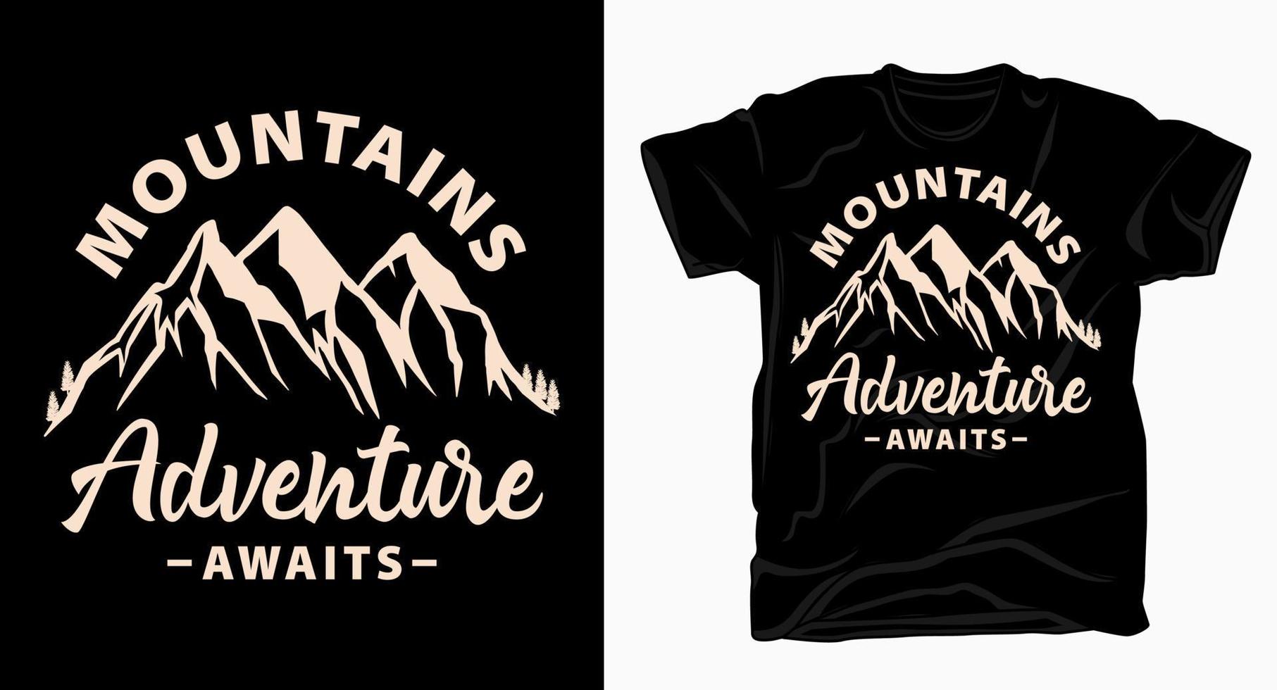 Mountains adventure awaits typography design for t-shirt vector