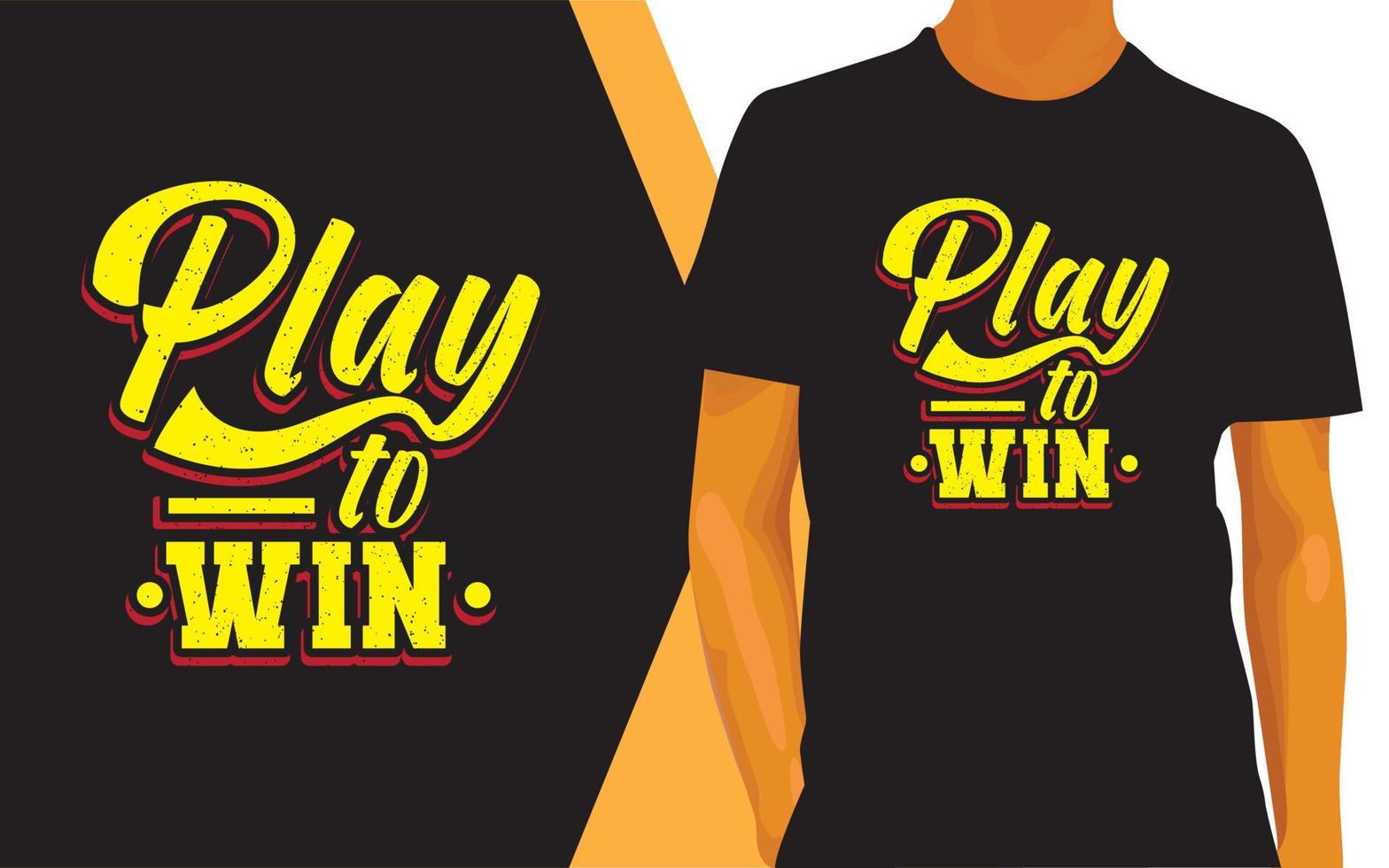 Play to win lettering design for t shirt vector