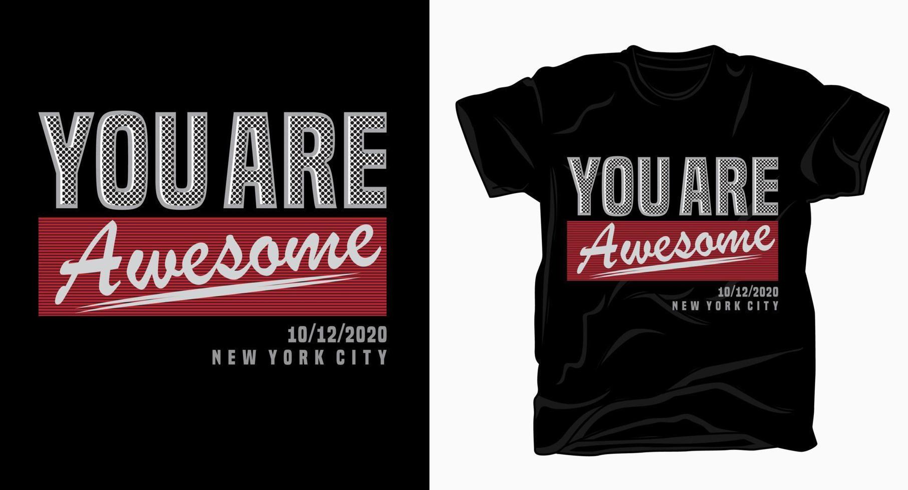 You are awesome typography design for t-shirt vector
