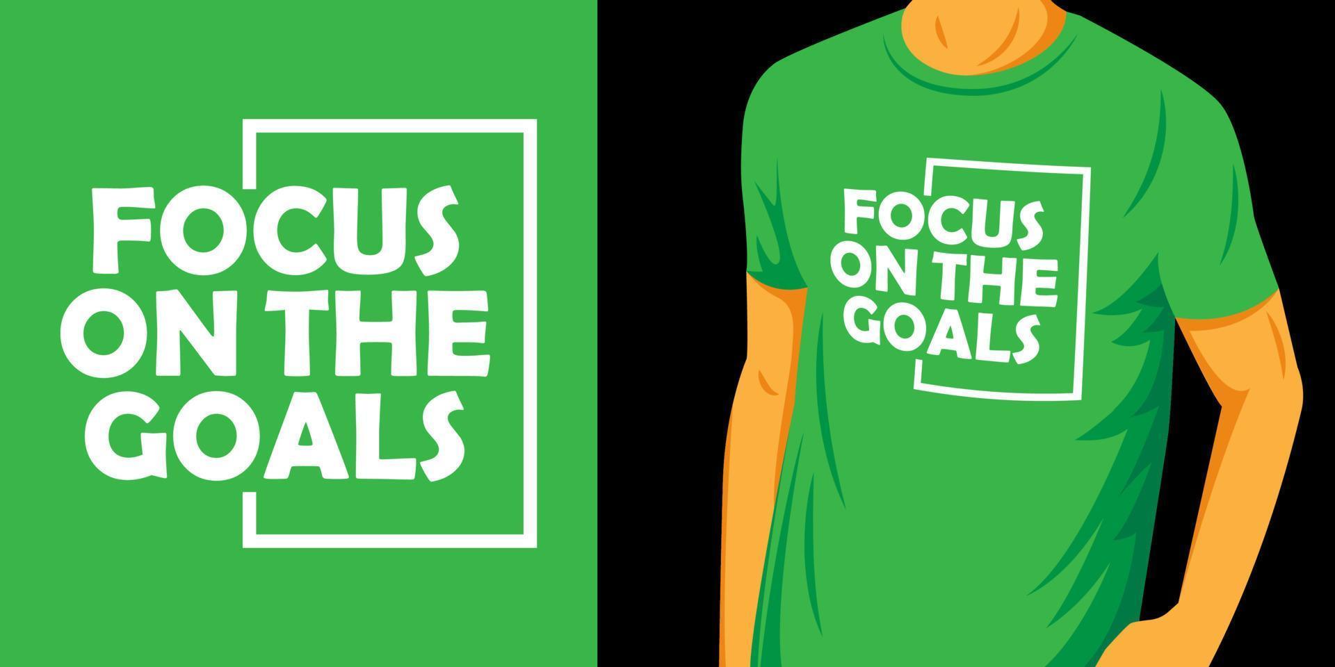 Focus on the goals lettering design for t shirt vector