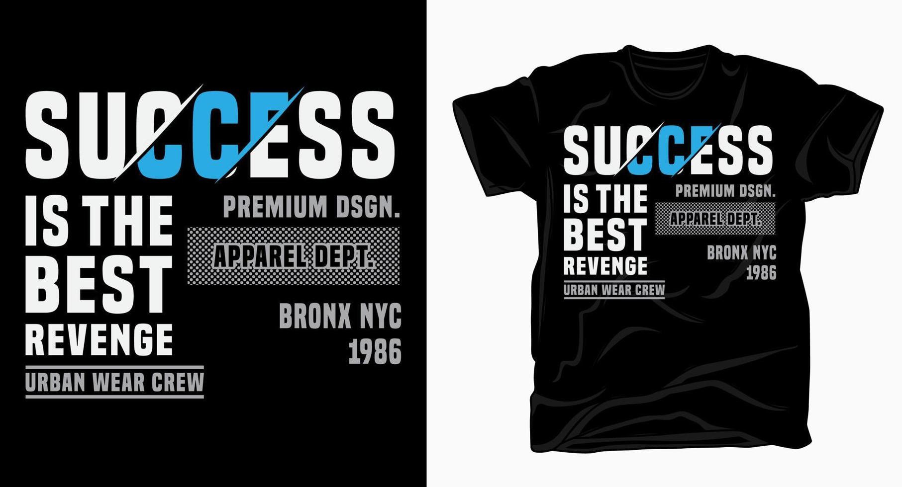 Success is the best revenge typography design for t shirt vector