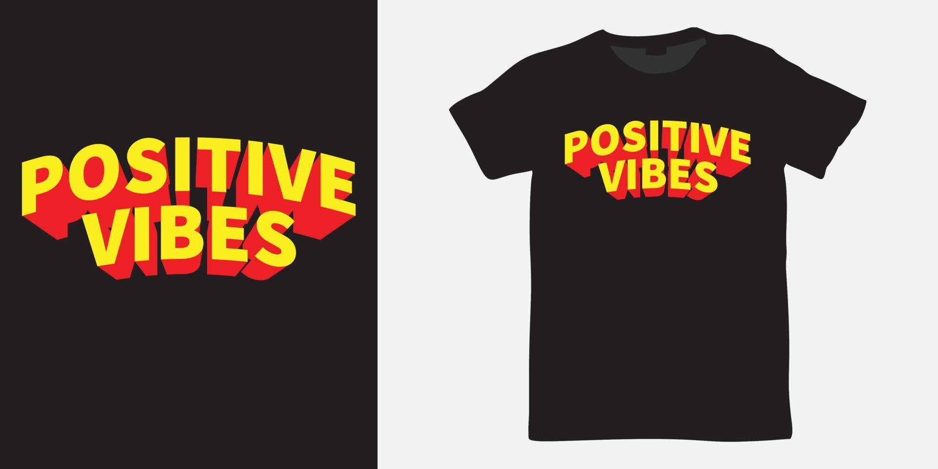 Positive vibes slogan shirt vector