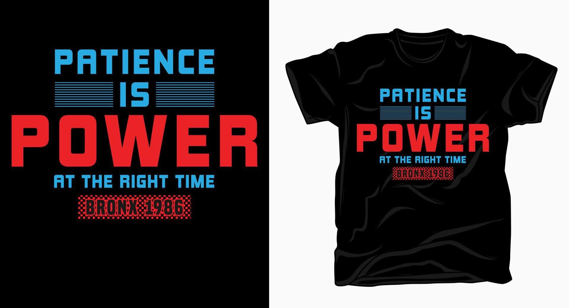 Patience is power typography design for t shirt vector