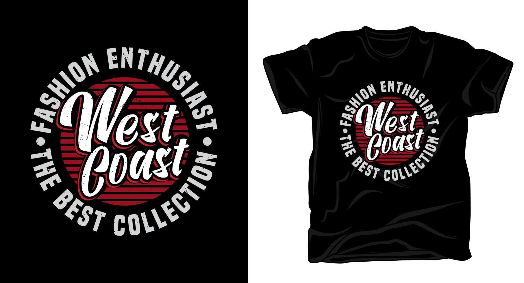 diseño de camiseta de tipografía entusiasta de la moda de la costa oeste vector