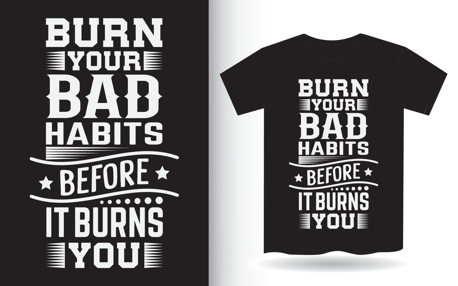 cita motivacional sobre el diseño de letras de malos hábitos para camiseta vector
