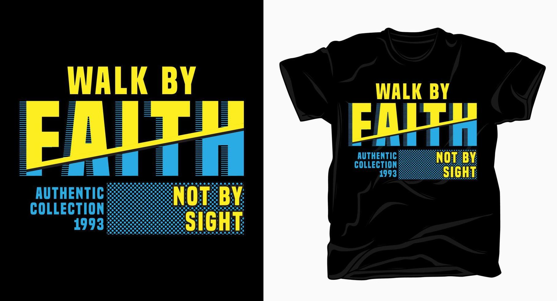 Walk by faith not by sight typography for t shirt design 5438981 Vector