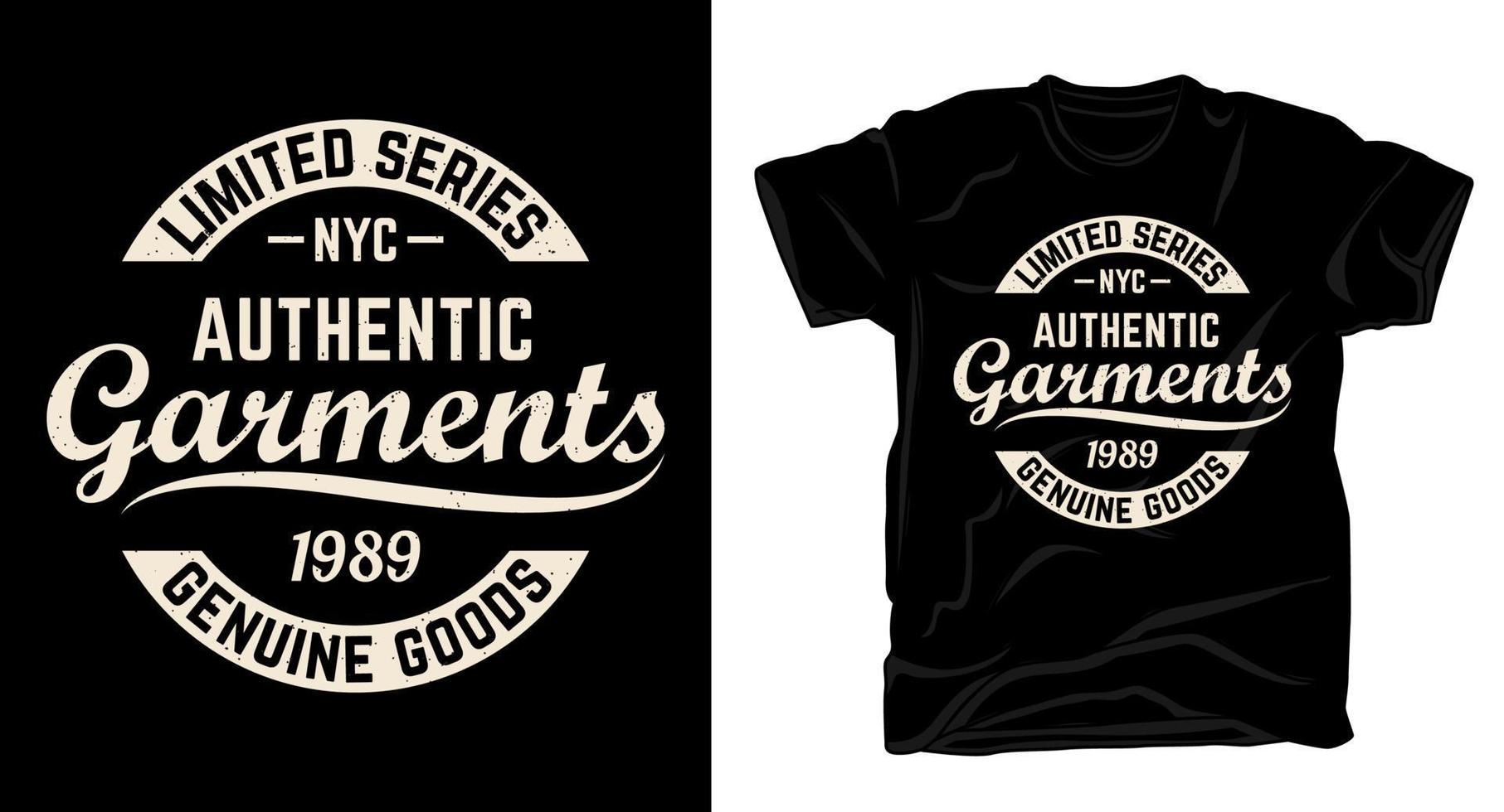 Authentic garments typography t-shirt design vector