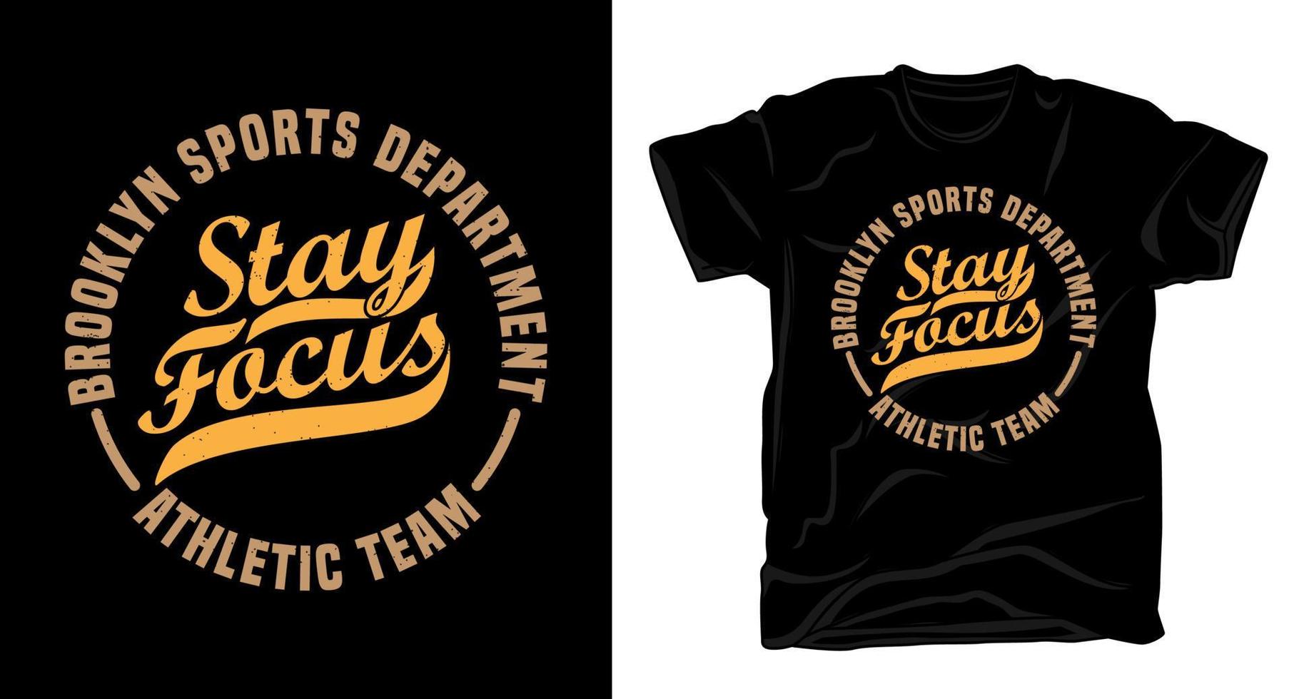 Stay focus typography t-shirt design vector